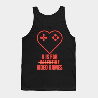 V Is for Video Games Valentine's Day Funny Design for Gamers Tank Top